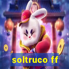 soltruco ff